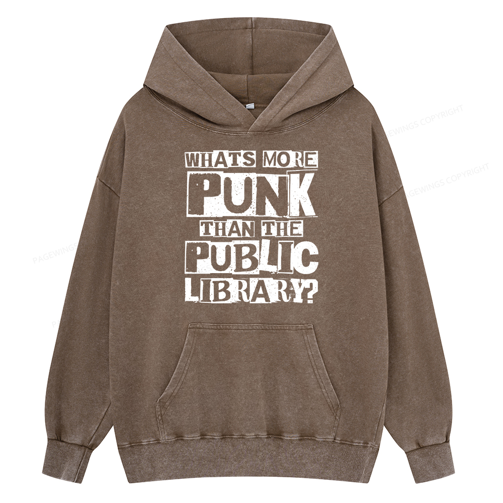 Pagewings What‘s More Punk Than the Public Library Unisex Washed Hoodie