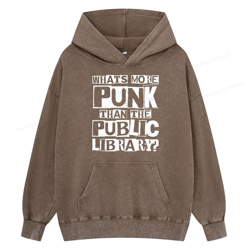 Pagewings What‘s More Punk Than the Public Library Unisex Washed Hoodie