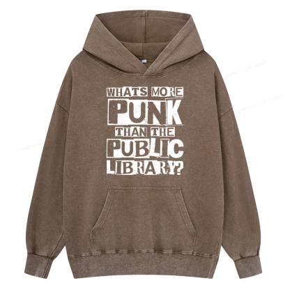 Pagewings What‘s More Punk Than the Public Library Unisex Washed Hoodie