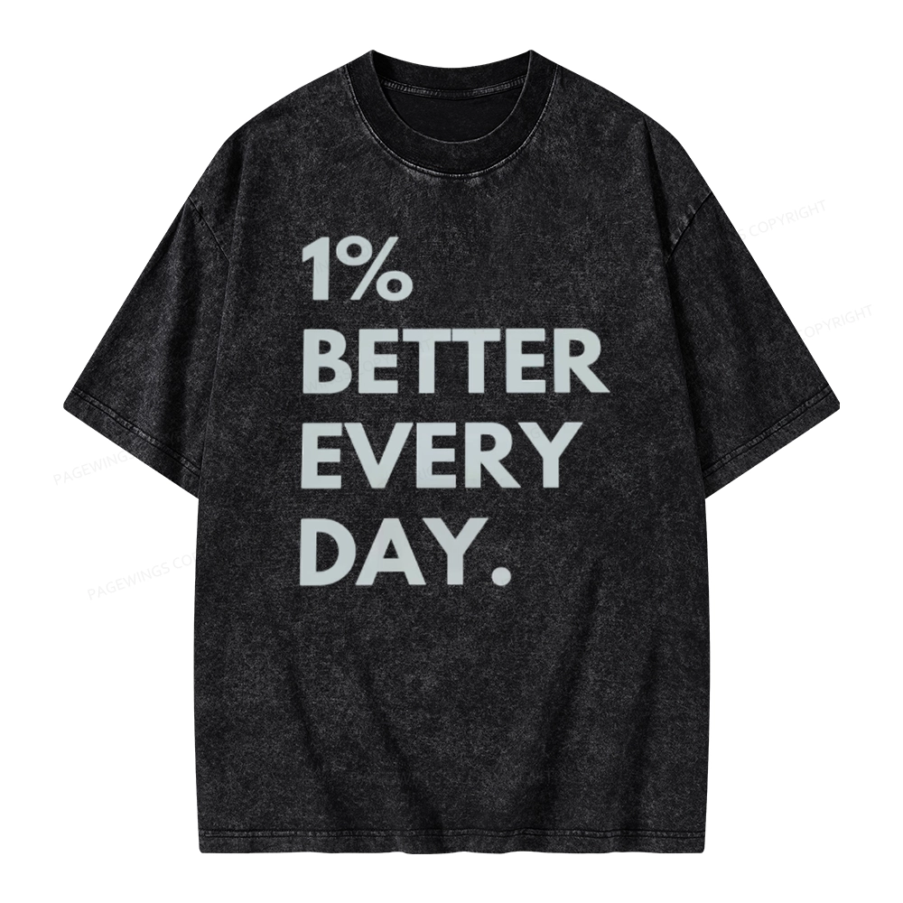 Pagewings Motivational 1% Better Everyday Unisex Washed T-shirt