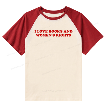 Pagewings I Love Books And Women's Rights Raglan T-shirt