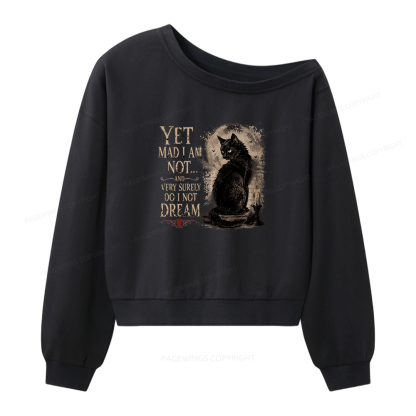 Pagewings Yet Mad I Am Not Women Off Shoulder Sweatshirt