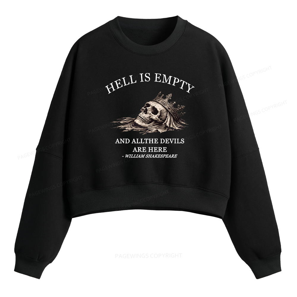 Pagewing Hell Is Empty And All The Devils Are Here Fleece Crop Sweatshirt