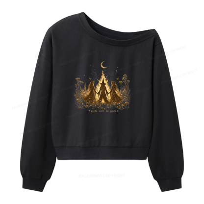Pagewings Girls Will Be Girls Women Off Shoulder Sweatshirt