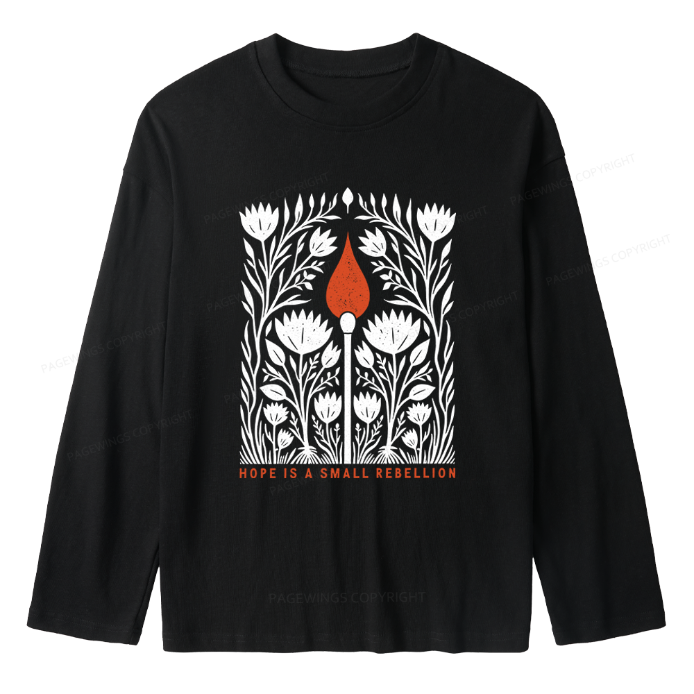 Pagewings Hope Is A Small Rebellion Unisex Lightweight Long Sleeve T-Shirt