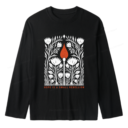 Pagewings Hope Is A Small Rebellion Unisex Lightweight Long Sleeve T-Shirt