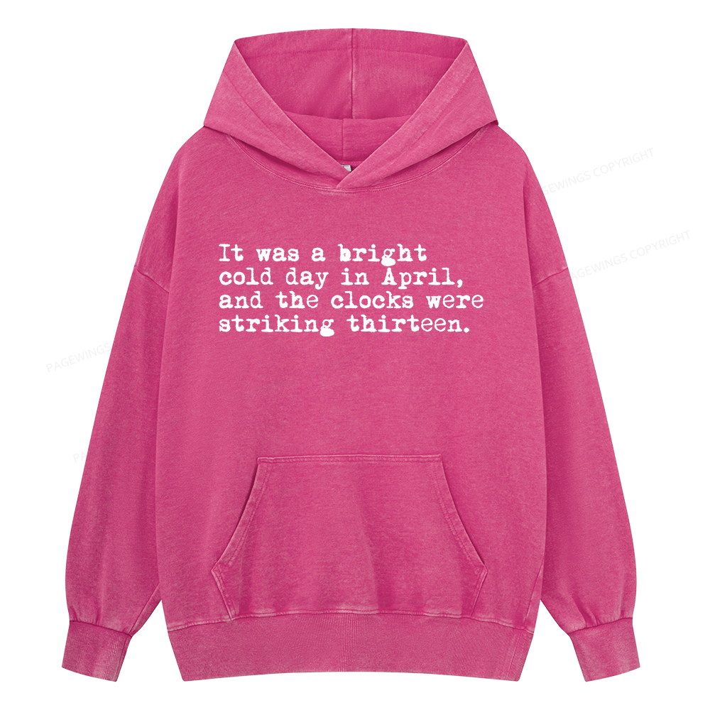 Pagewings Orwell It Was A Bright Cold Day In April Unisex Washed Hoodie