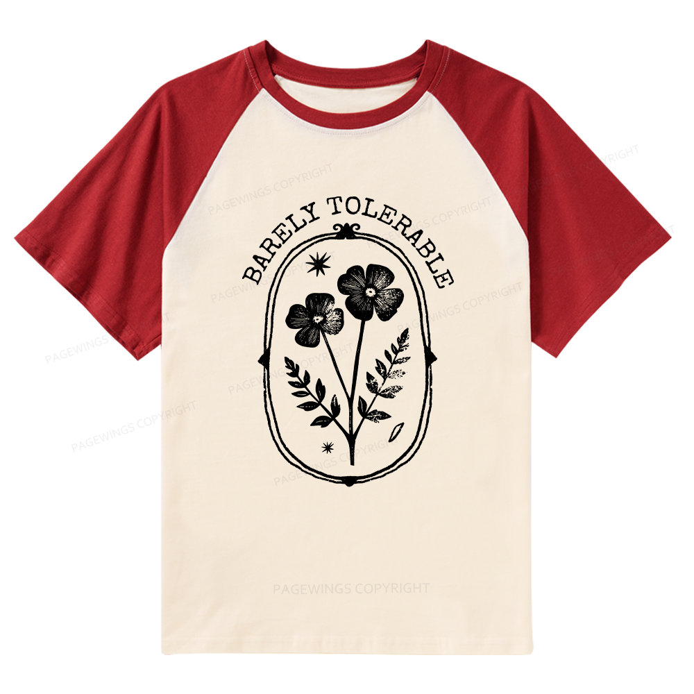 Pagewings Barely Tolerable Raglan T-shirt