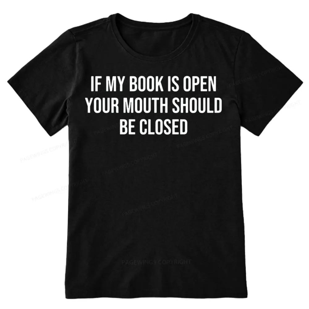 Pagewings Your Mouth Should Be Closed Unisex Classic T-shirt