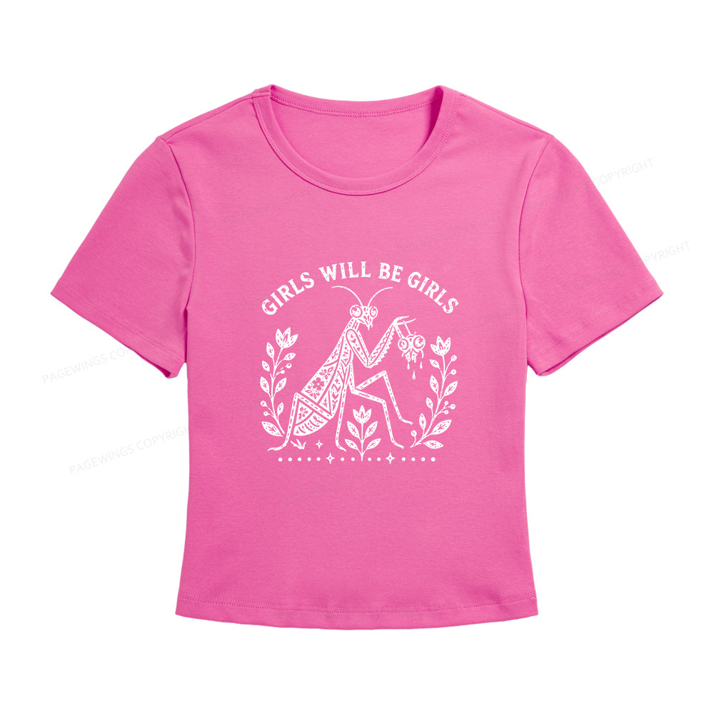 Pagewing Girls Will Be Girls Women's Baby Tee