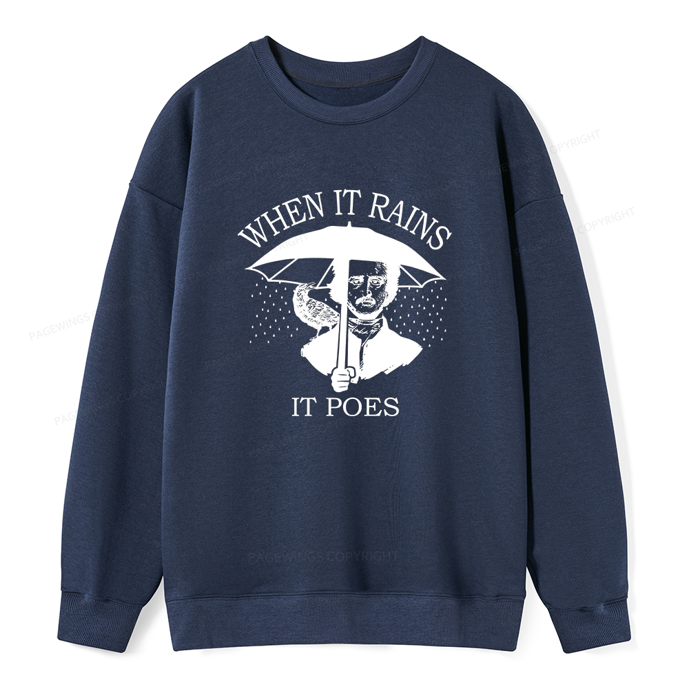 Pagewings When It Rains It Poes Unisex Classic Sweatshirt