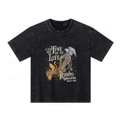 Pagewings I Had The Time Of My Life Riding Dragons With You Unisex Kids Washed T-shirt