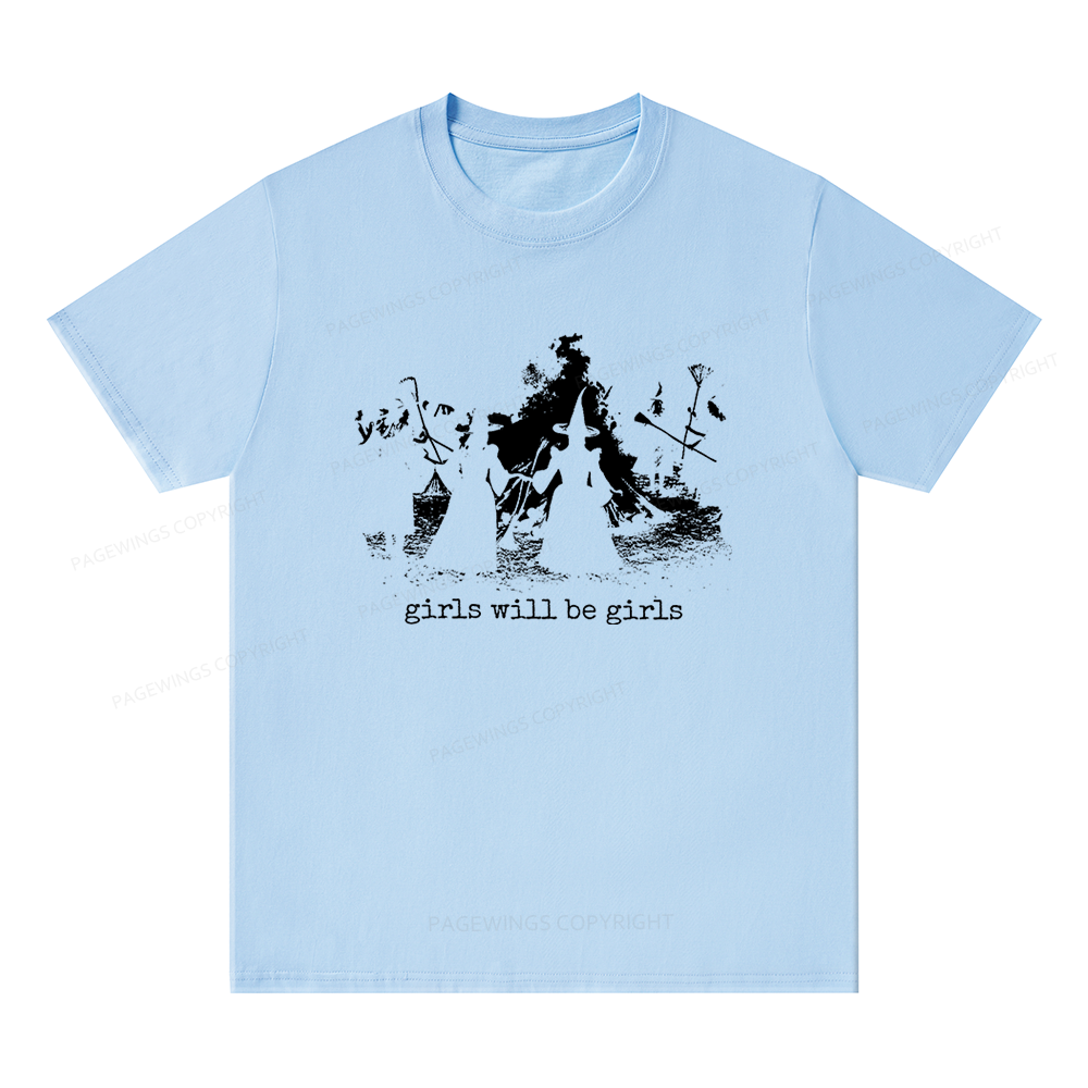Pagewings Girls Will Be Girls Unisex Classic T-shirt