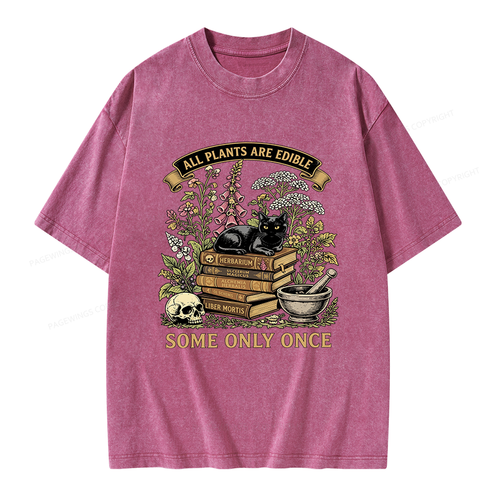 Pagewings All Plants Are Edible Some Only Once Unisex Washed T-shirt