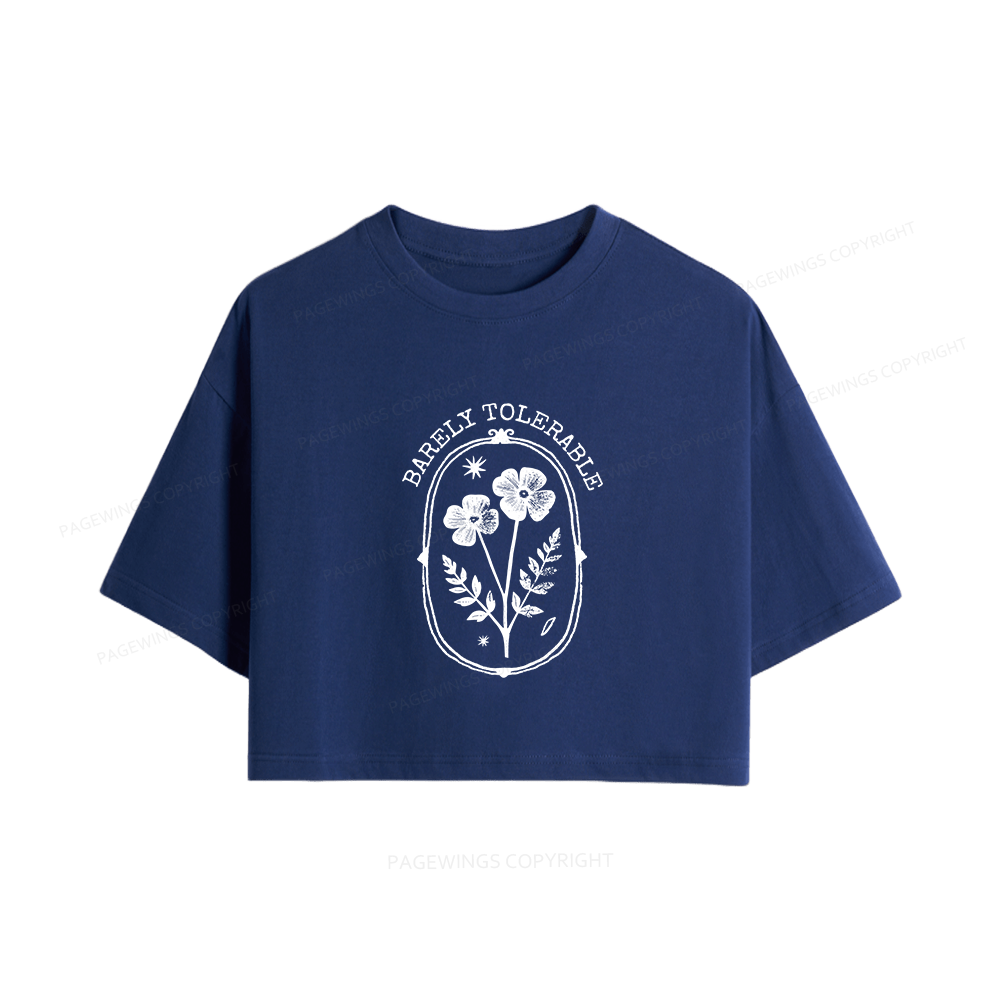 Pagewings Barely Tolerable Women Crop Tops