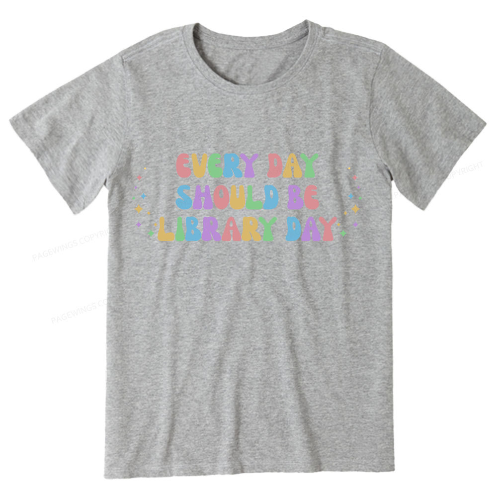 Pagewing Every Day Should Be Library Day Unisex Classic T-shirt