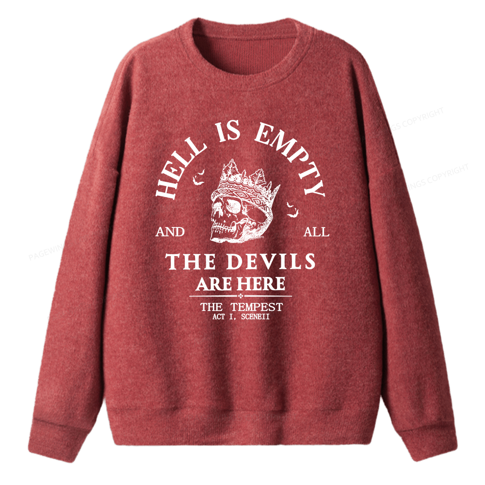 Pagewings Hell Is Empty And All The Devils Are Here Unisex Knit Sweatshirt