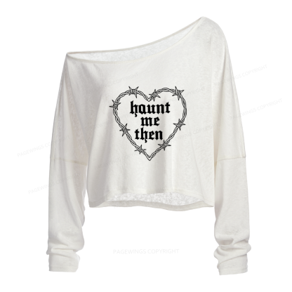 Pagewings Haunt Me Then Slouchy Long Sleeve Off Shoulder T-shirt