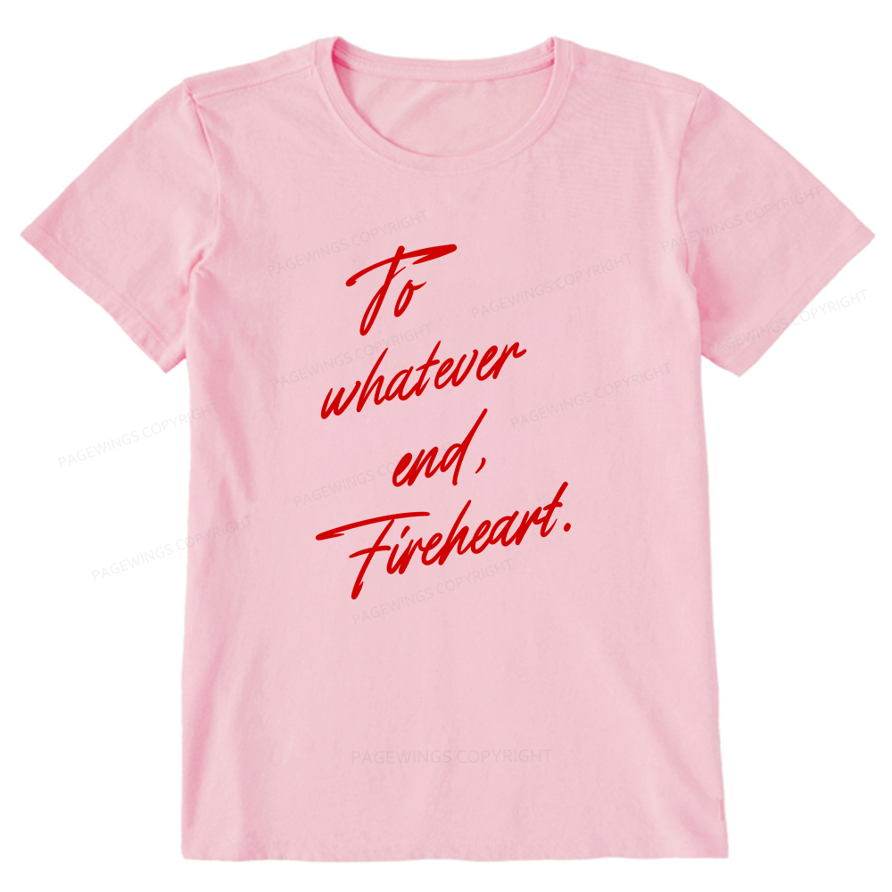 Pagewings To Whatever End Fireheart Unisex Classic T-shirt