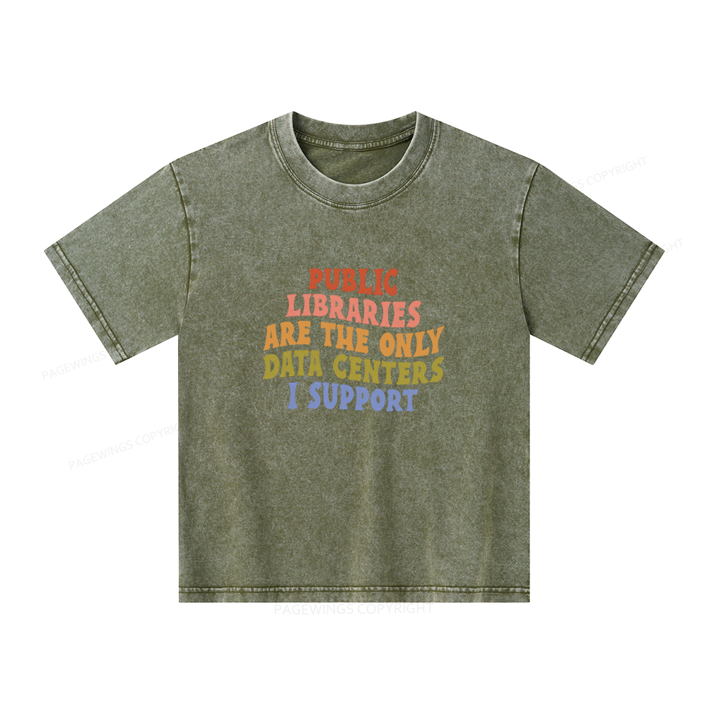 Pagewings Public Libraries are the only Data Centers I Support Unisex Kids Washed T-shirt