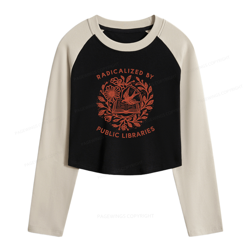 Pagewings Radicalized By Public Libraries Women Long Sleeve Crop Raglan T-shirt