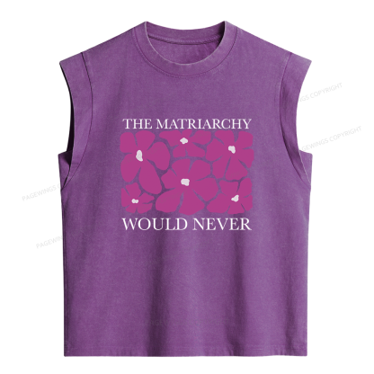 Pagewings The Matriarchy Would Never Women's Washed Tank Top