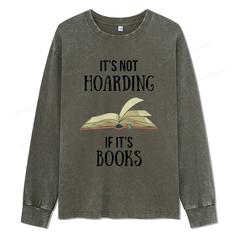 Pagewings It's Not Hoarding If It's Books Unisex Washed Long Sleeve T-shirt
