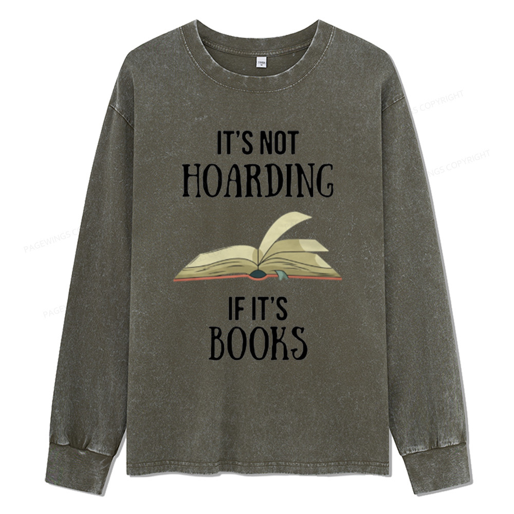 Pagewings It's Not Hoarding If It's Books Unisex Washed Long Sleeve T-shirt