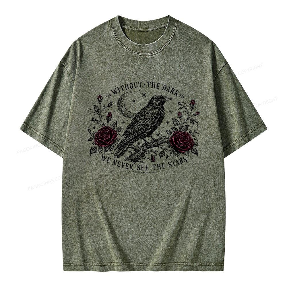 Pagewings Without The Dark We Never See The Stars Unisex Washed T-shirt