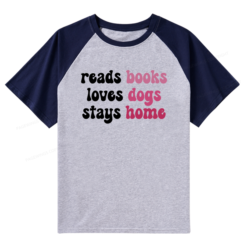 Pagewings Read Books & Lovs Dogs & Stay Home Raglan T-shirt