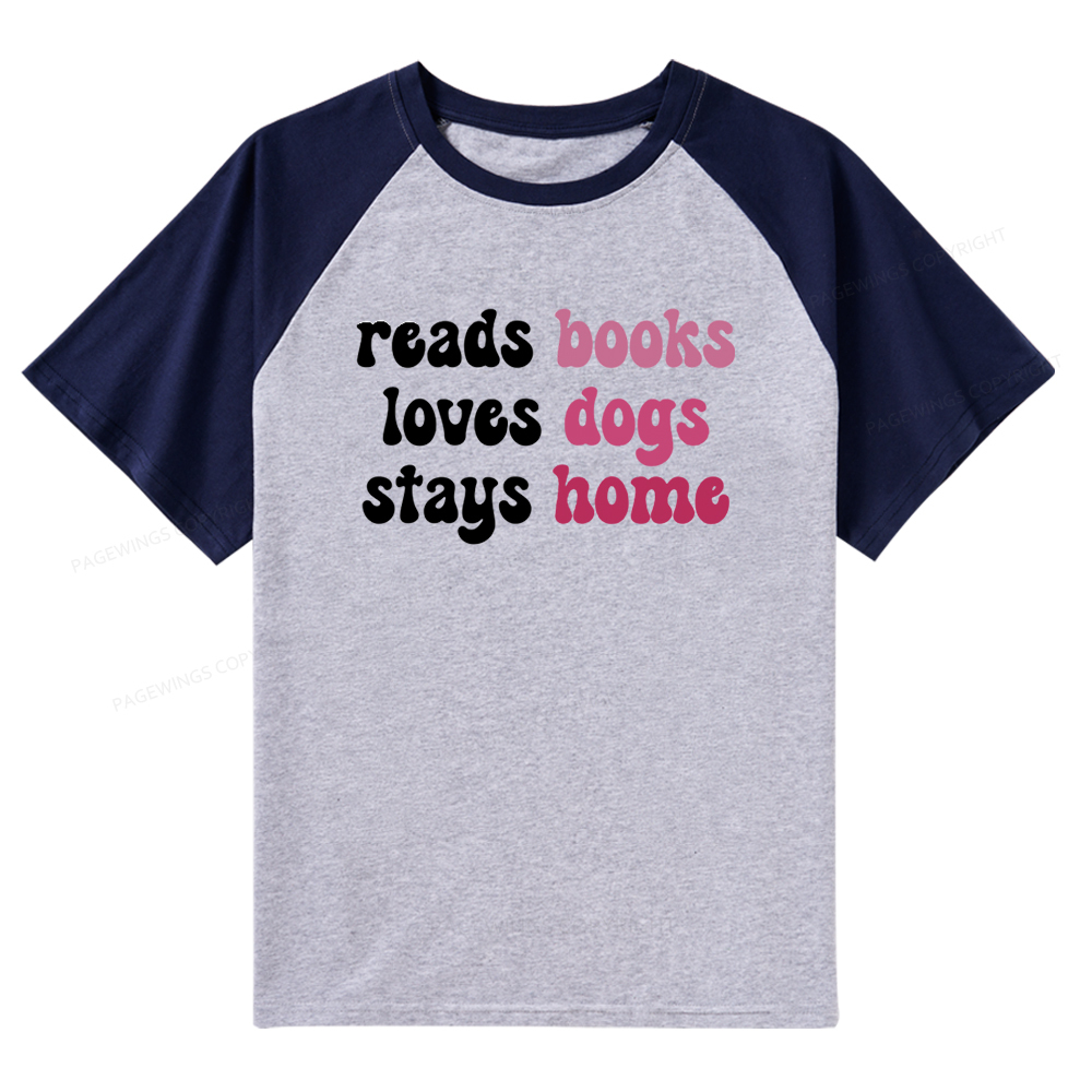 Pagewings Read Books & Lovs Dogs & Stay Home Raglan T-shirt