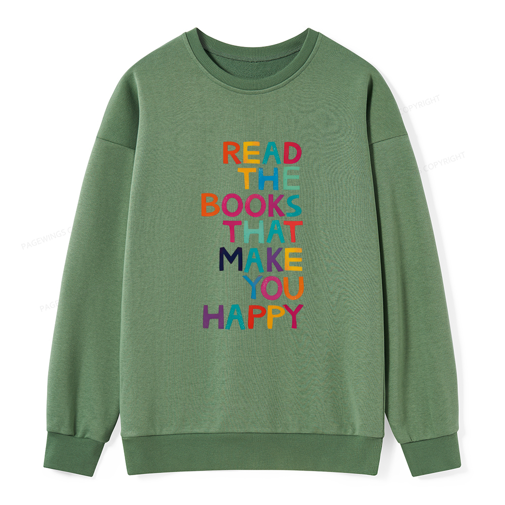 Pagewings Read The Books That Make You Happy Unisex Classic Sweatshirt