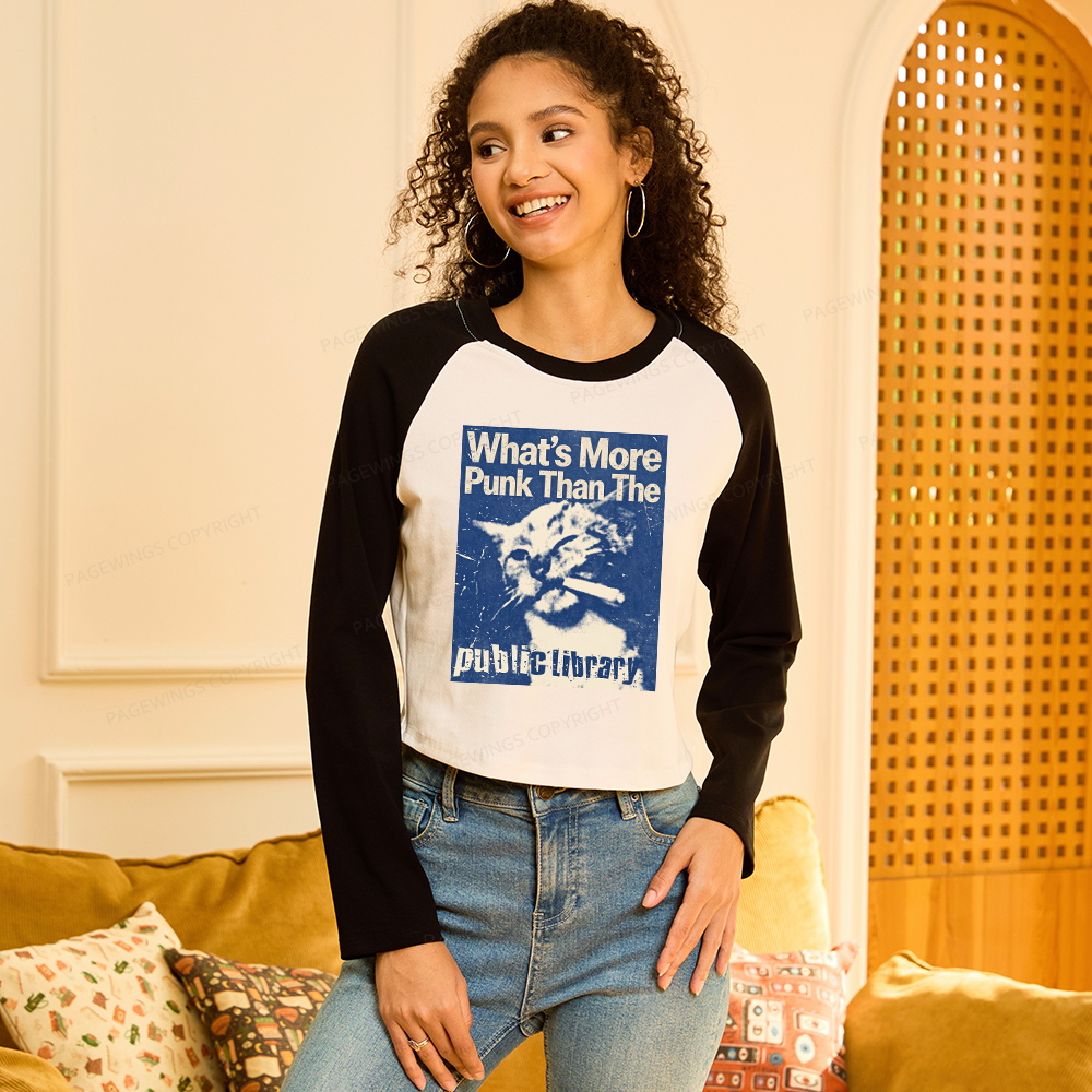 Pagewings What's More Punk Than The Public Library Women Long Sleeve Crop Raglan T-shirt