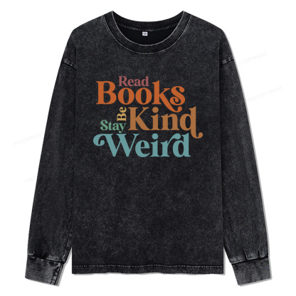 Pagewings Read Books Be Kind Stay Weird Unisex Washed Long Sleeve T-shirt