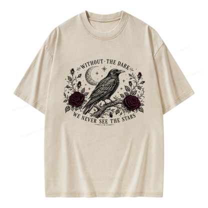 Pagewings Without The Dark We Never See The Stars Unisex Washed T-shirt