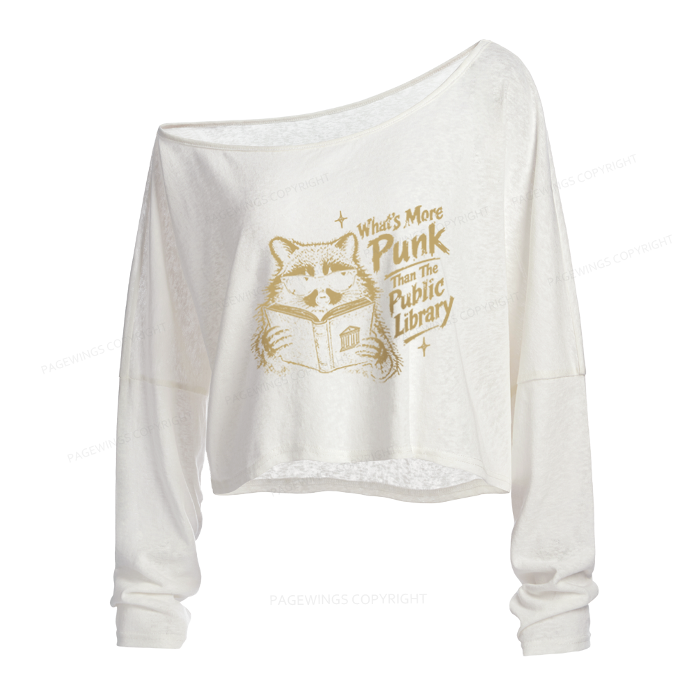 Pagewings What's More Punk Than The Public Library Slouchy Long Sleeve Off Shoulder T-shirt