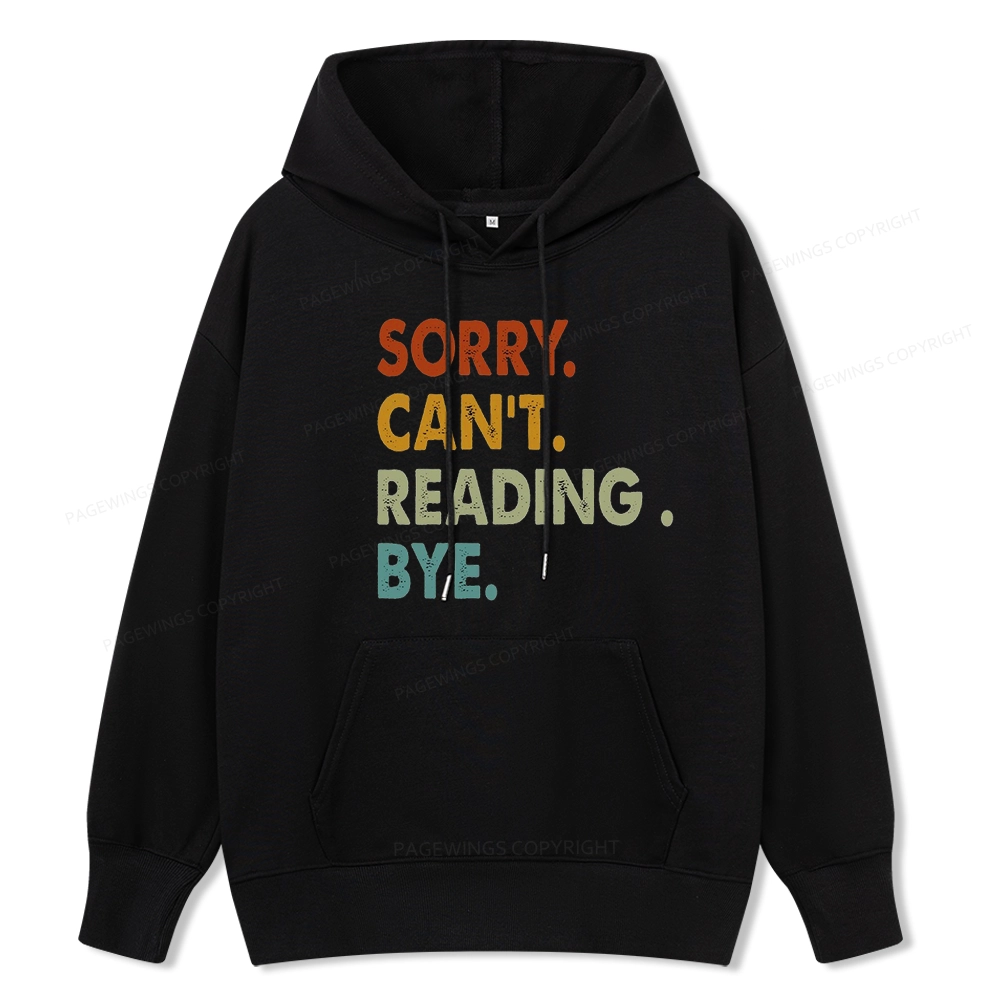Pagewings Sorry Can't Reading Bye Unisex Classic Hoodie