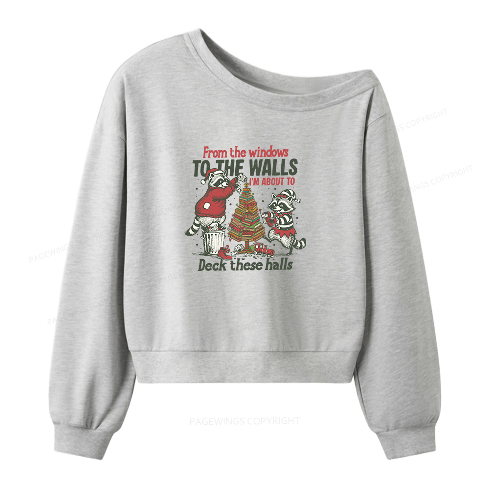 Pagewings I'm About To Deck These Halls Christmas Women Off  Shoulder Sweatshirt