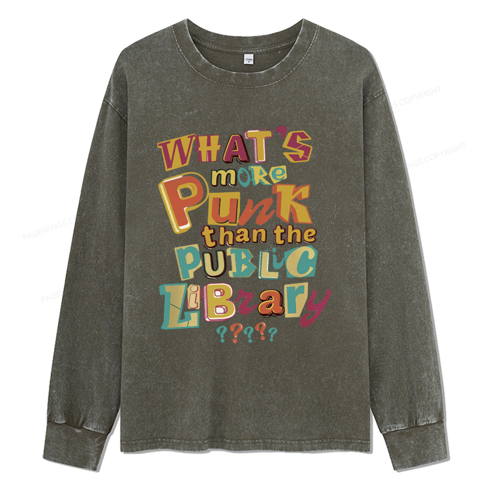 Pagewings What’s More Punk Than The Public Library Unisex Washed Long 