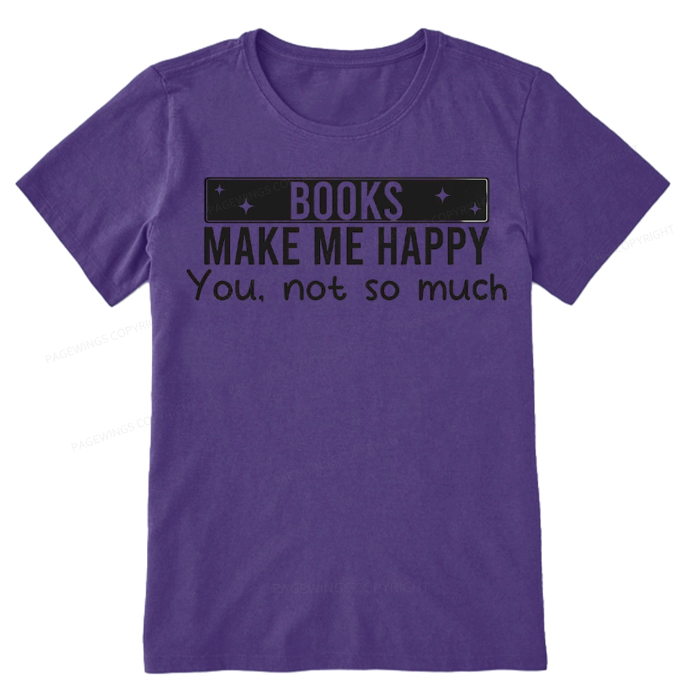 Pagewings Books Make Me Happy You Not So Much Unisex Classic T-shirt