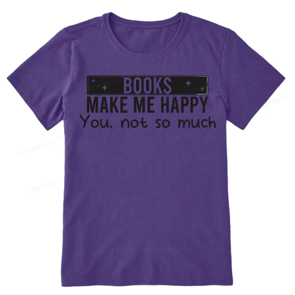 Pagewings Books Make Me Happy You Not So Much Unisex Classic T-shirt