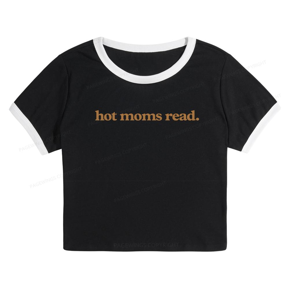 Pagewings Hot Moms Read Baby Tee Cropped Ringer T-Shirt