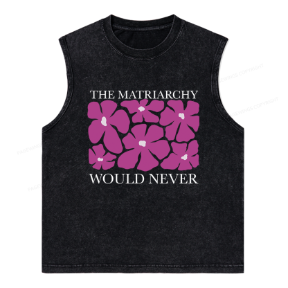 Pagewings The Matriarchy Would Never Unisex Washed Tank Top