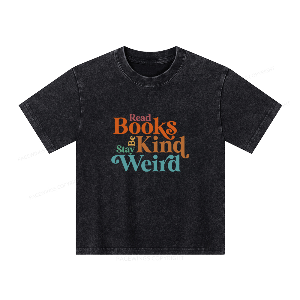 Pagewings Read Books Be Kind Stay Weird Unisex Kids Washed T-shirt