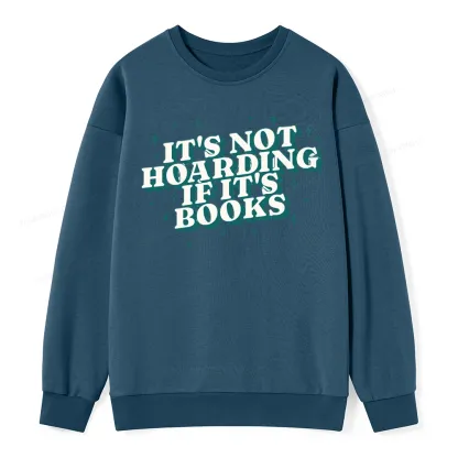 Pagewings It's Not Hoarding If It's Books Unisex Classic Sweatshirt