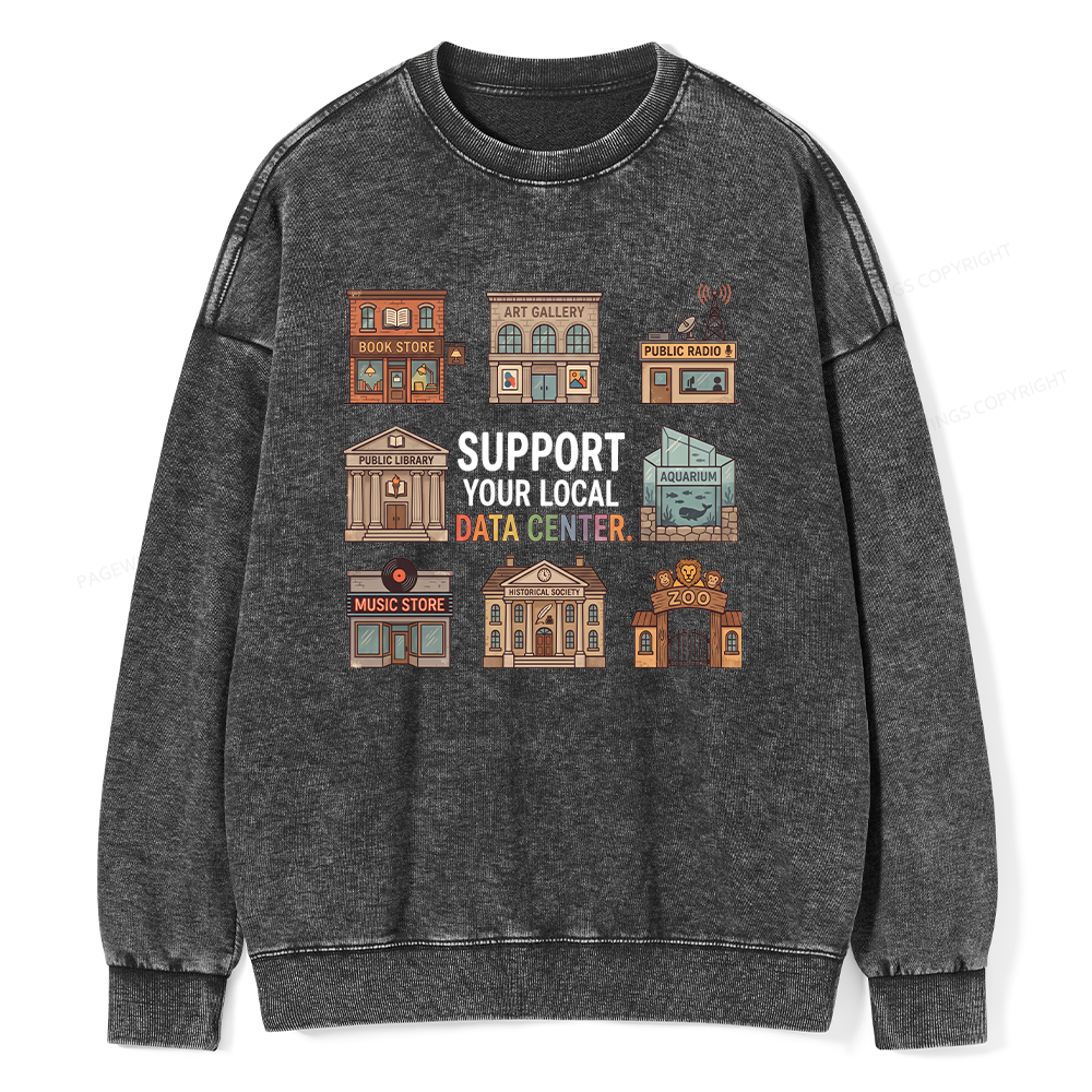 Pagewings Support Your Local Data Center Unisex Washed Sweatshirt