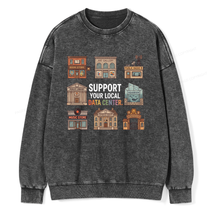 Pagewings Support Your Local Data Center Unisex Washed Sweatshirt