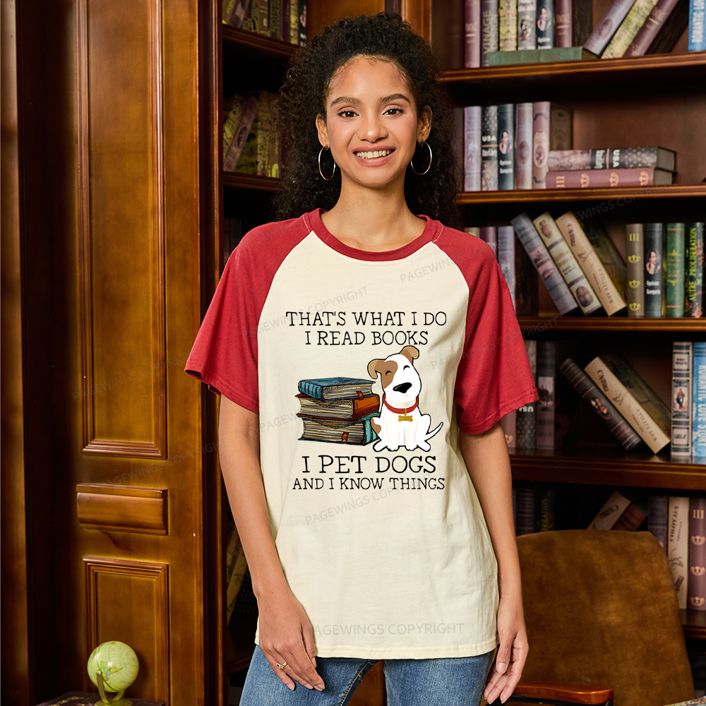 Pagewings What I Do I Read Books Pet Dogs Raglan T-shirt