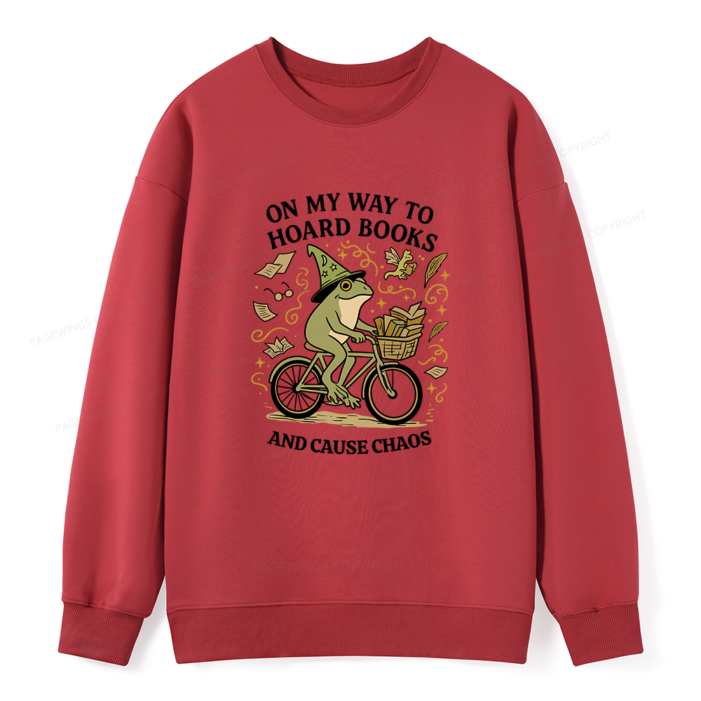 Pagewings On My Way To Hoard Books And Cause Chaos Unisex Classic Sweatshirt