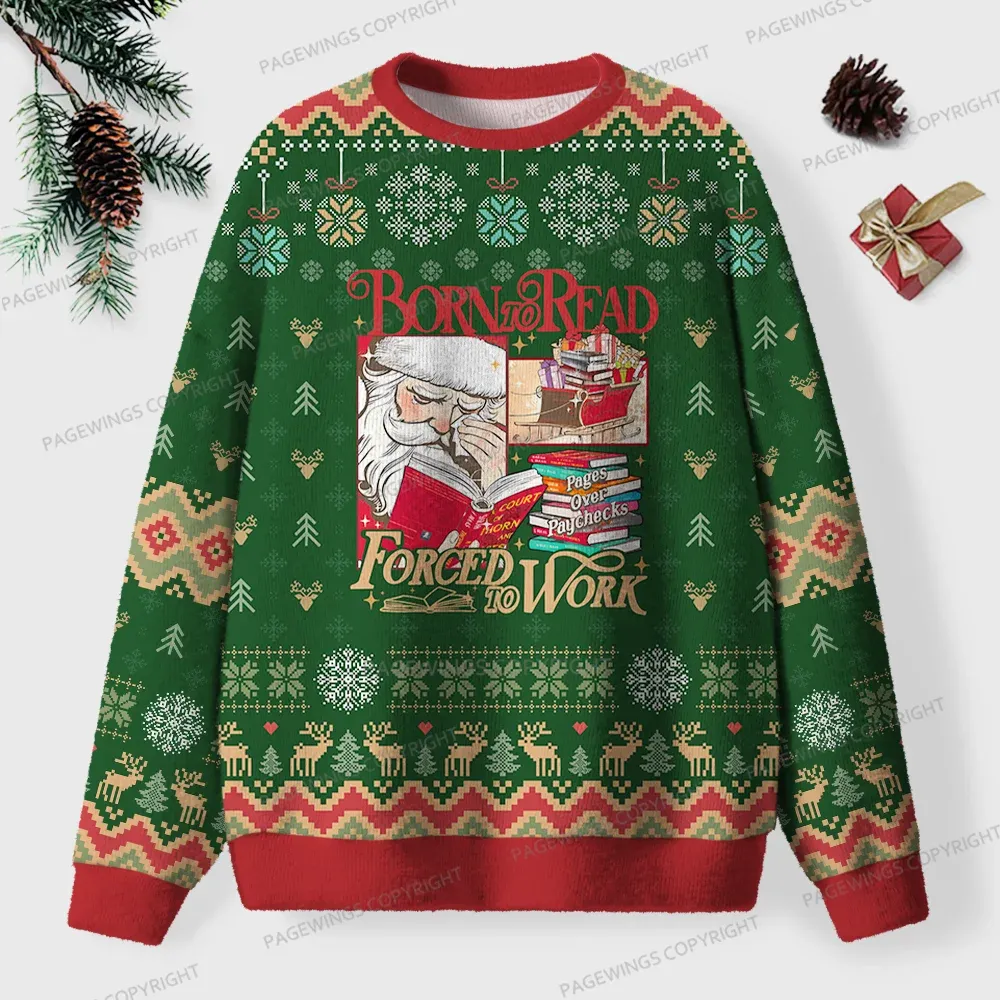 Pagewings Born To Read Forced To Work Unisex Ugly Knit Sweatshirt